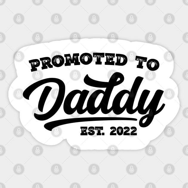 Promoted to Daddy 2022 Sticker by Emma